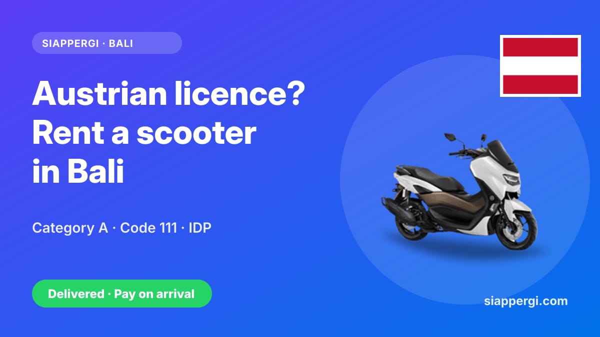 Renting a Scooter in Bali with an Austrian Licence: Category A, Code 111 & the International Permit