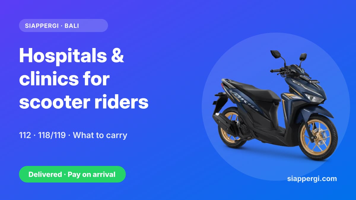 Hospitals & Clinics in Bali for Scooter Riders: Emergency Numbers and What to Do