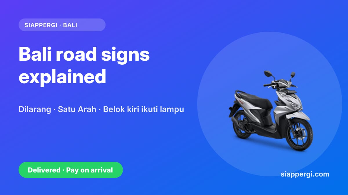 Bali Road Signs Explained for Scooter Riders: 15 Signs & Words You'll See