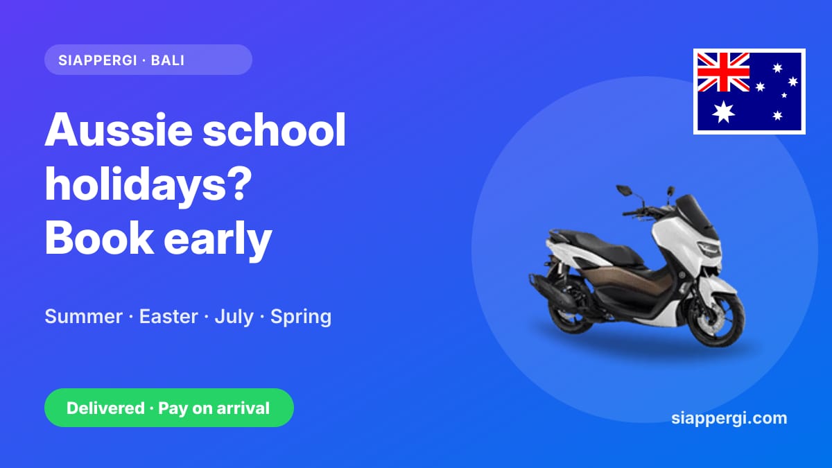 Bali Scooter Rental in the Australian School Holidays: Book Early, Ride Smart