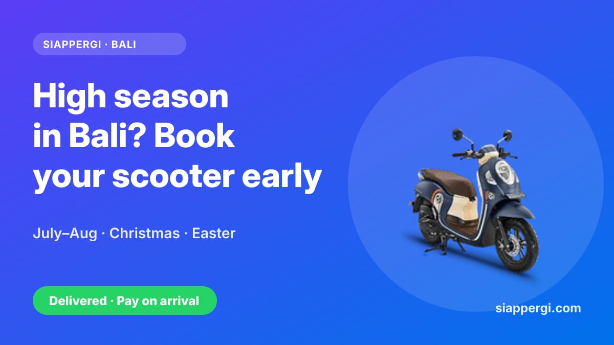 Booking a Scooter in Bali in High Season: When to Book for July–August, Christmas & Easter