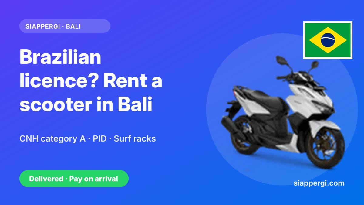 Renting a Scooter in Bali with a Brazilian Licence: CNH Category A & the PID