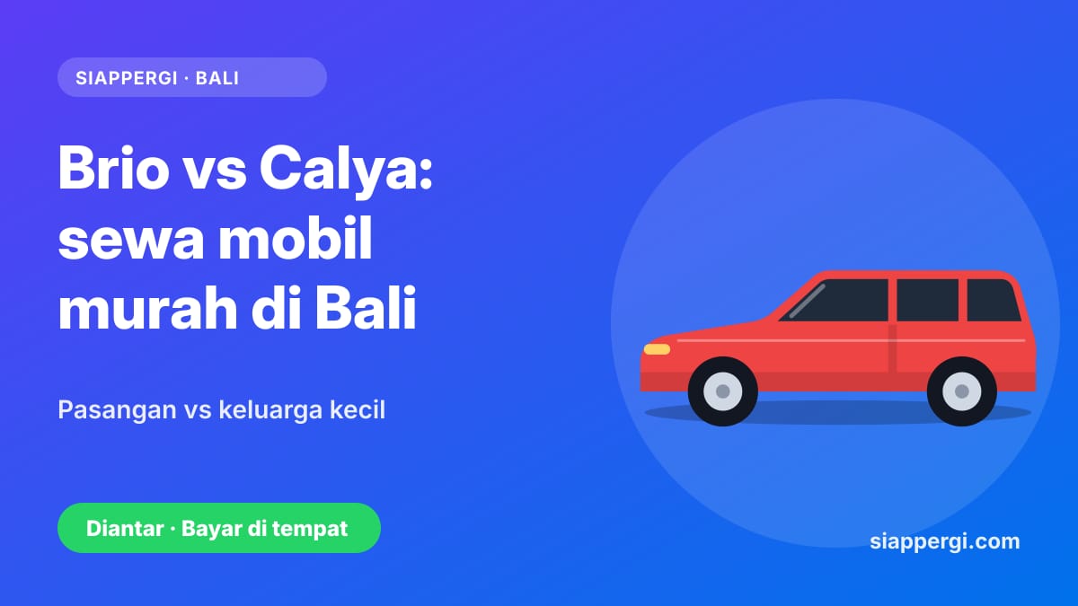Kartu SiapPergi: Brio vs Calya, sewa mobil murah di Bali — ilustrasi mobil