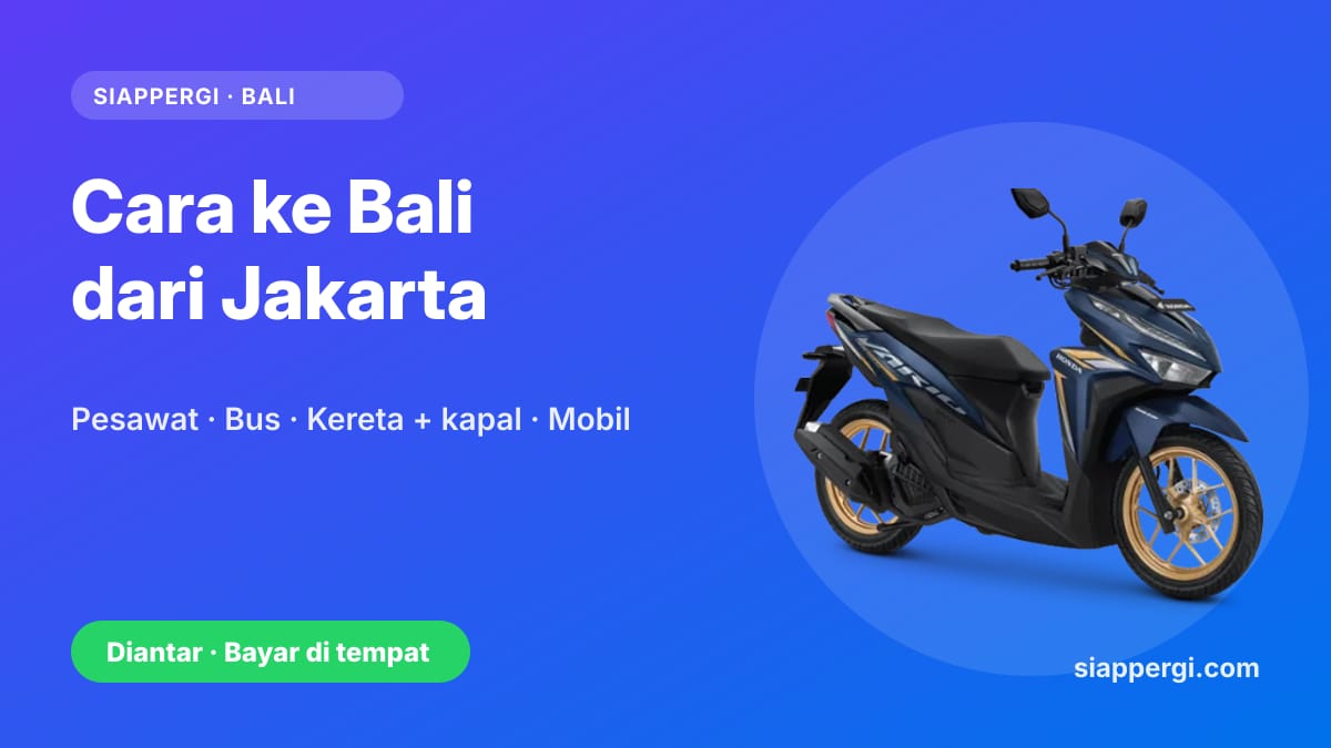 Kartu SiapPergi: Cara ke Bali dari Jakarta — Honda Vario