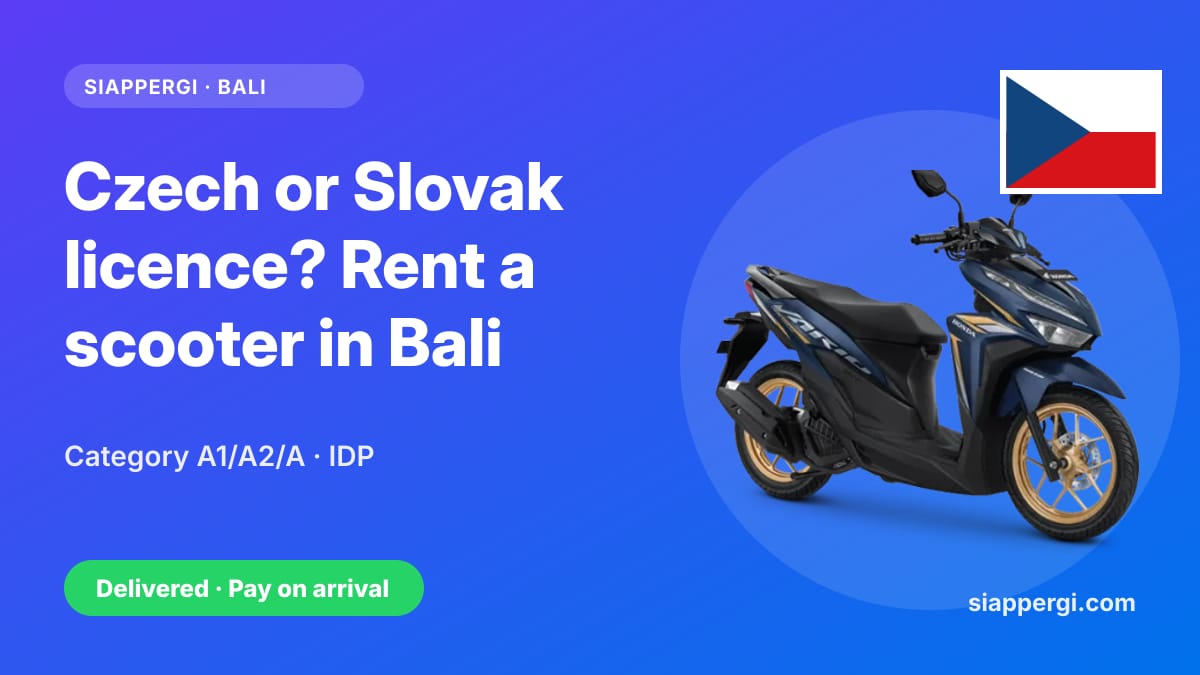 Renting a Scooter in Bali with a Czech or Slovak Licence: Category A1/A2/A & the IDP