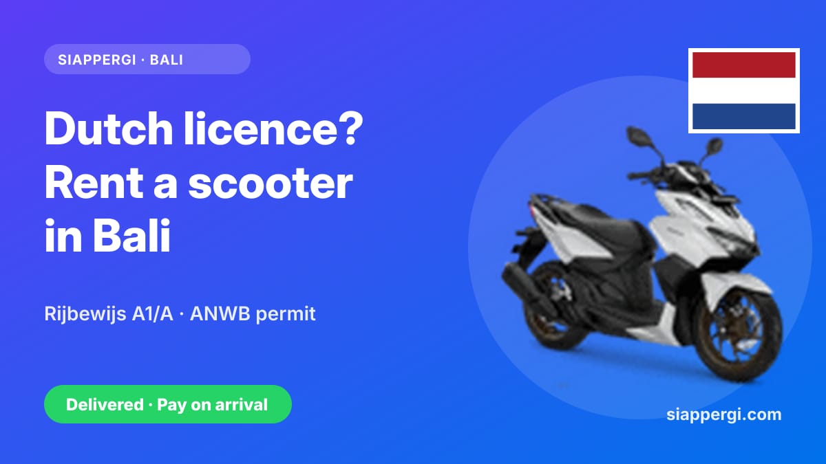 Renting a Scooter in Bali with a Dutch Licence: Rijbewijs A1/A2/A & the ANWB International Permit