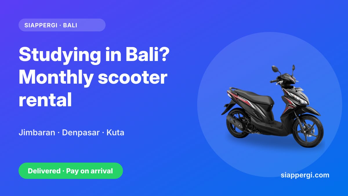 Scooter Rental for Exchange Students & Semester Abroad in Bali: Monthly Rates, Campus Areas & Tips