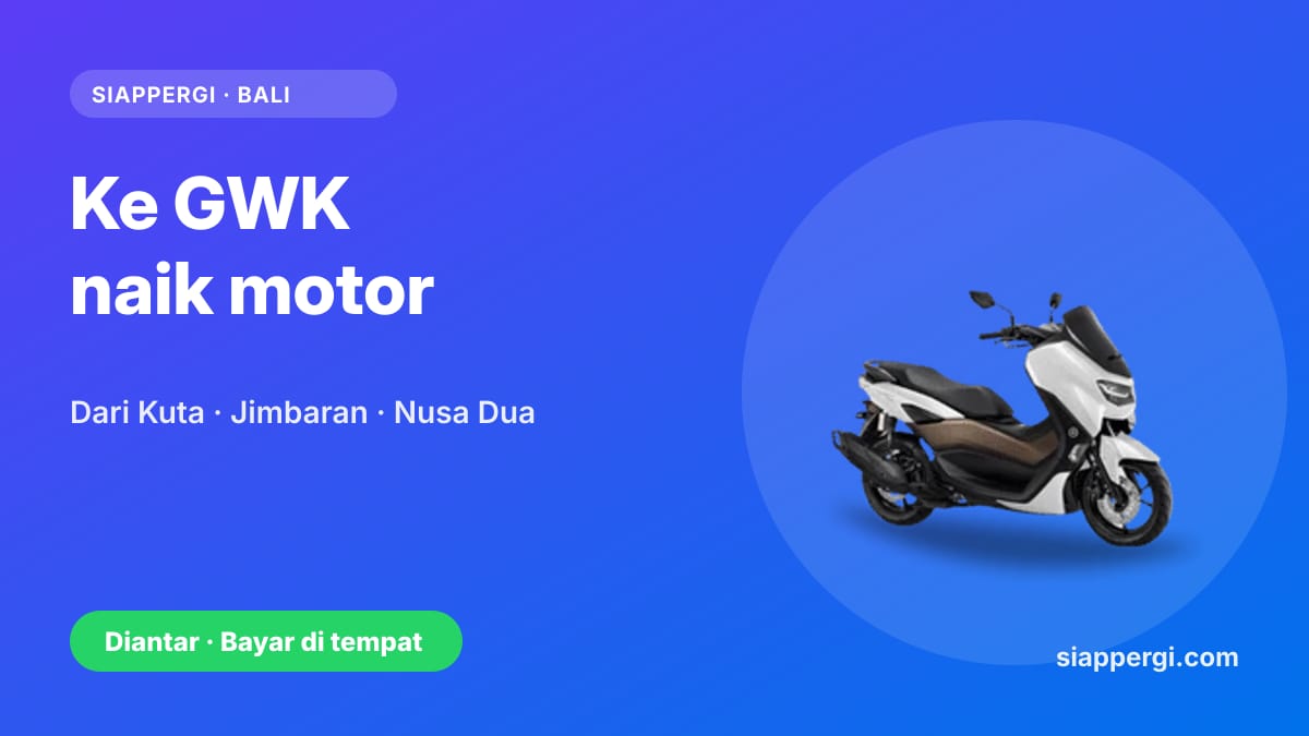 Kartu SiapPergi: Ke Garuda Wisnu Kencana (GWK) naik motor — Yamaha NMAX
