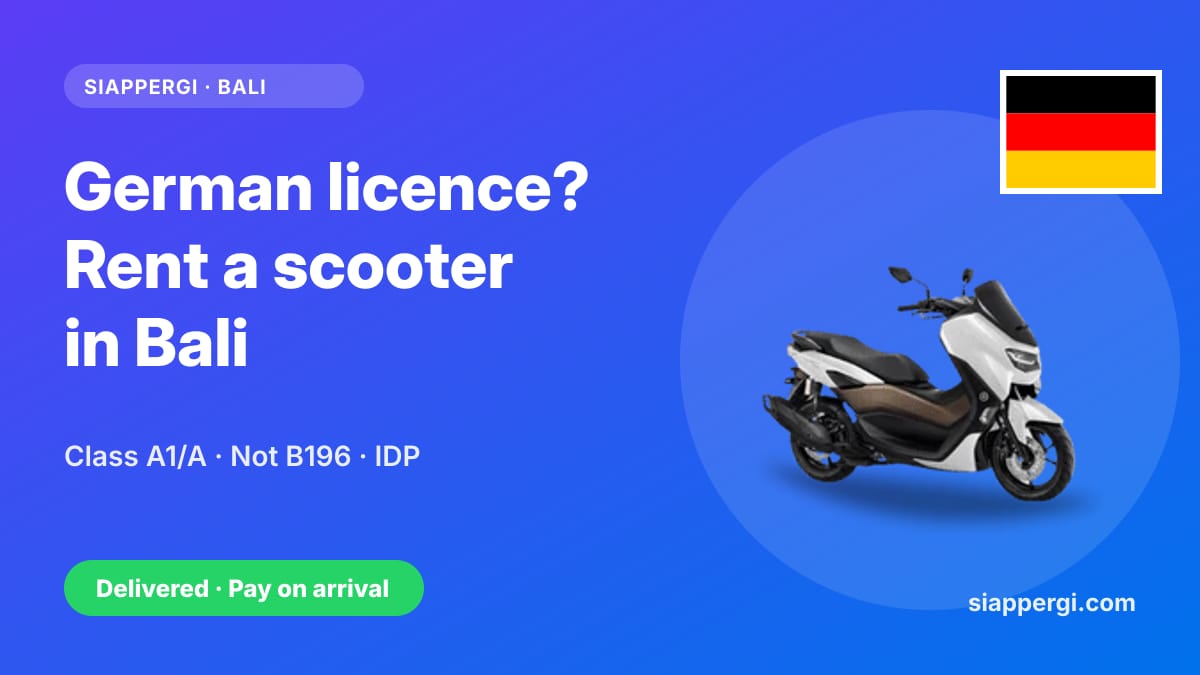 Renting a Scooter in Bali with a German Licence: Class A1/A, B196 & the International Permit