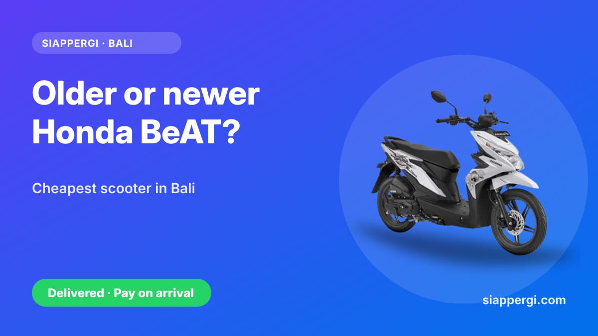 Older or Newer Honda BeAT Rental in Bali? Gen 2–3 vs Gen 4–5 Compared