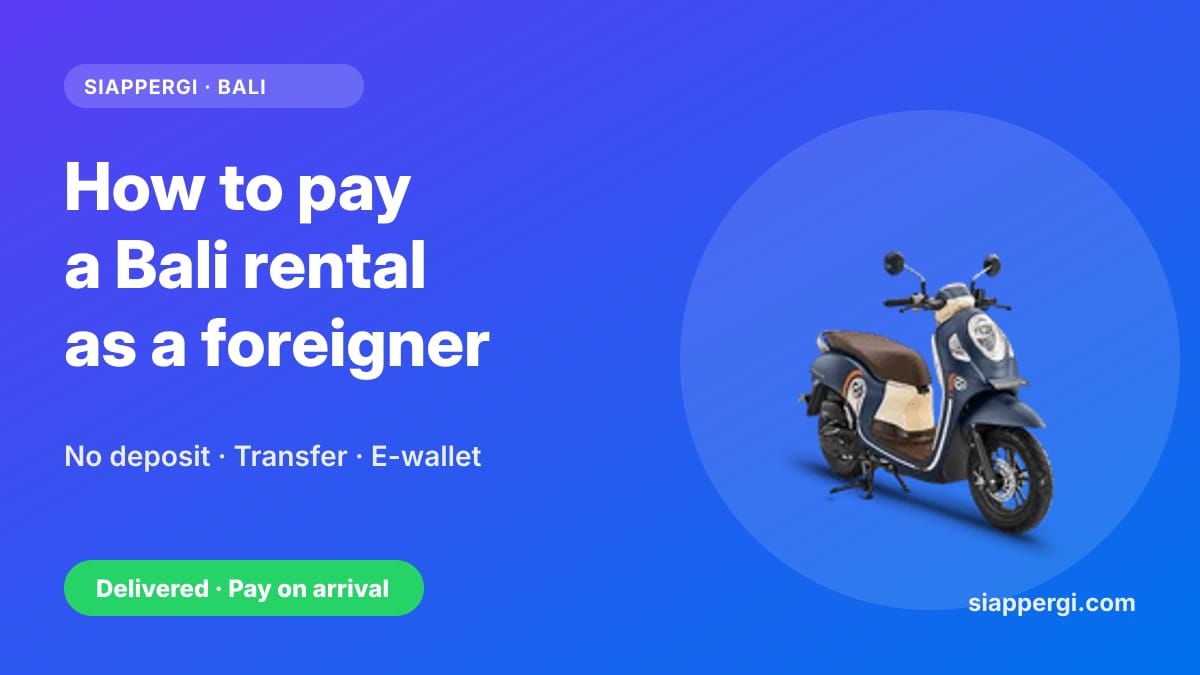 How to Pay for a Bali Scooter Rental as a Foreigner: Bank Transfer, Wise & E-Wallets