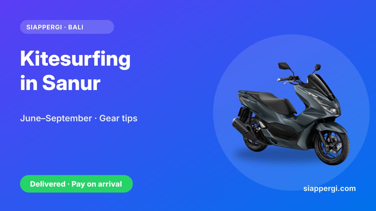 Kitesurfing in Sanur by Scooter: Season, Spots & Carrying Your Gear