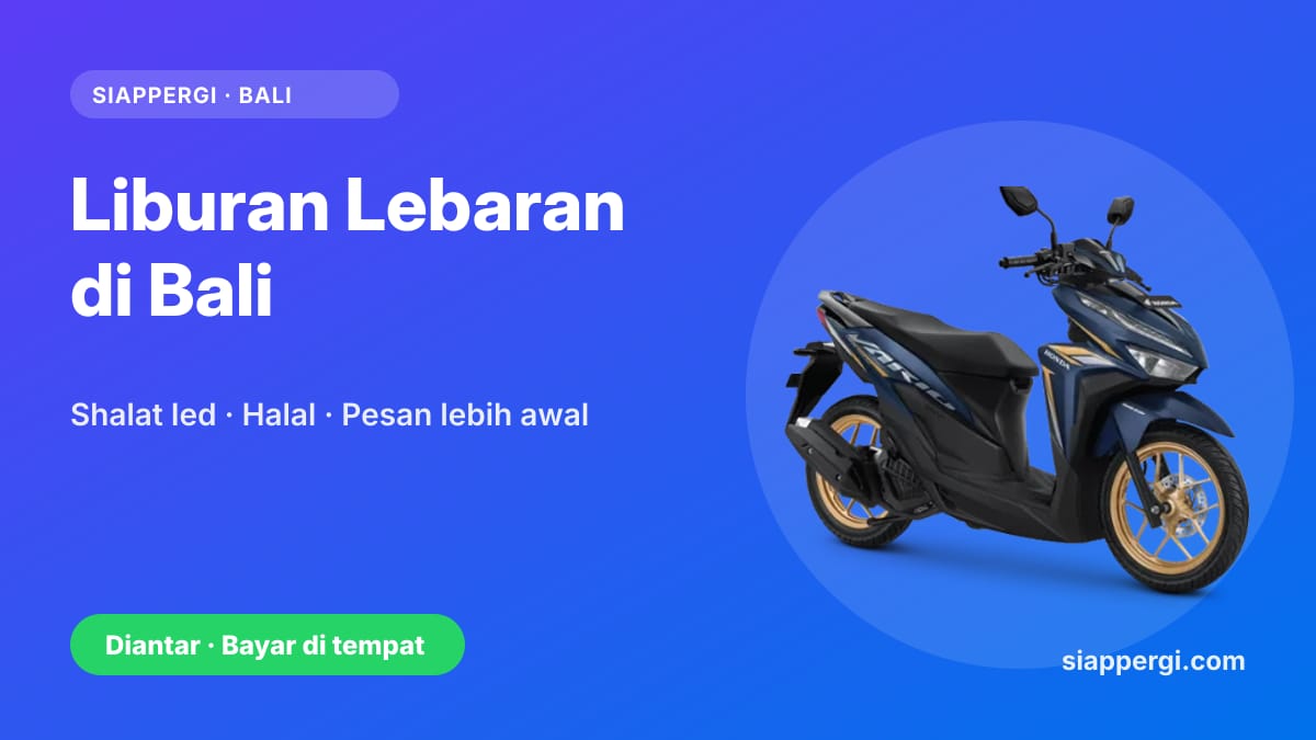 Kartu SiapPergi: Liburan Lebaran di Bali naik motor — Honda Vario