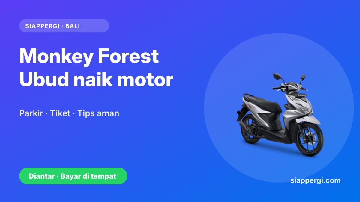 Kartu SiapPergi: Monkey Forest Ubud naik motor — parkir & tips — Honda BeAT