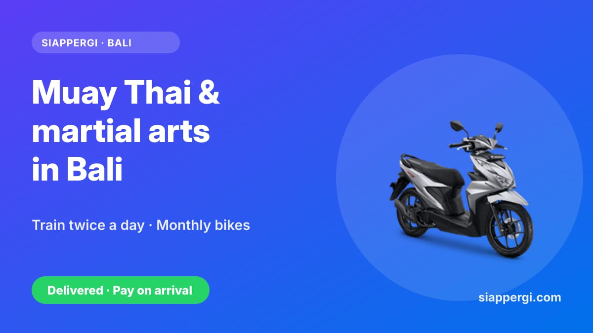 Muay Thai & Martial Arts Training in Bali by Scooter: Areas & Tips