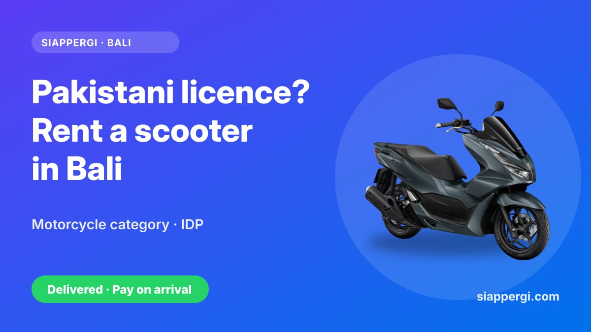 Renting a Scooter in Bali with a Pakistani Licence: Motorcycle Category & the International Permit