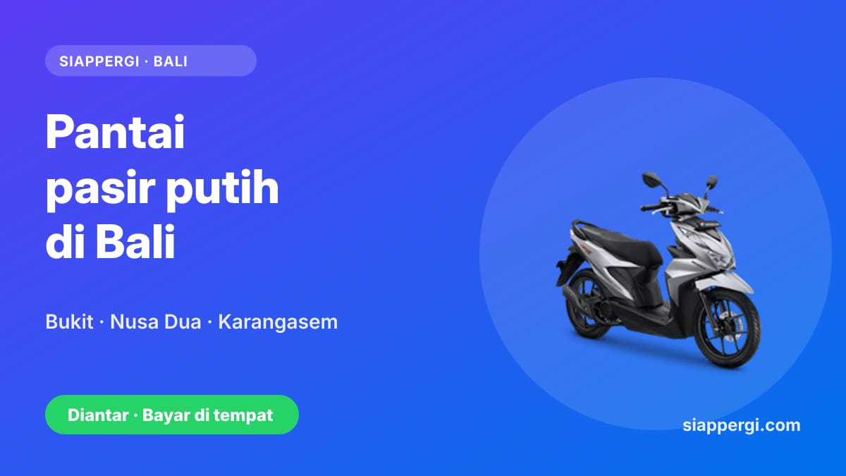 Kartu SiapPergi: Pantai pasir putih di Bali naik motor — Honda BeAT