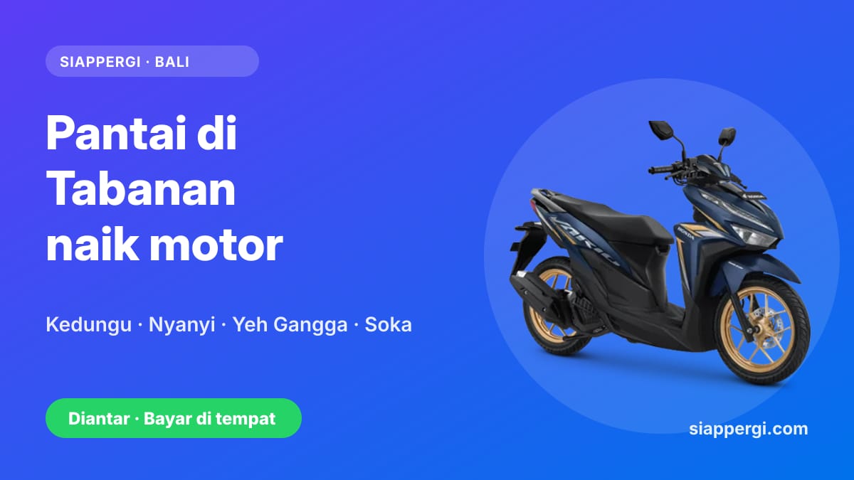 Kartu SiapPergi: Pantai di Tabanan naik motor — Kedungu, Nyanyi, Soka — Honda Vario