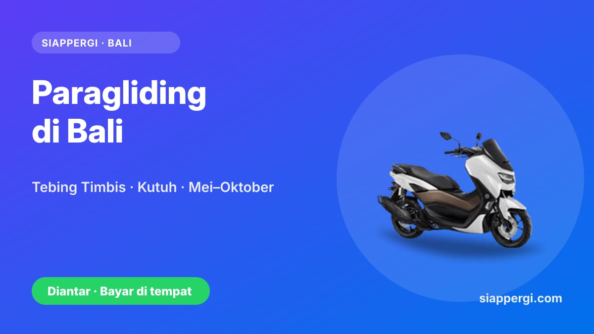 Kartu SiapPergi: Paragliding di tebing Timbis Bali naik motor — Yamaha NMAX