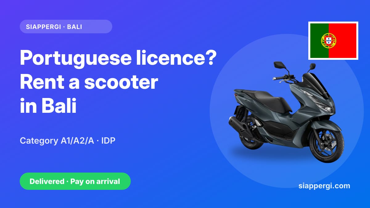 Renting a Scooter in Bali with a Portuguese Licence: Category A1/A2/A & the International Permit