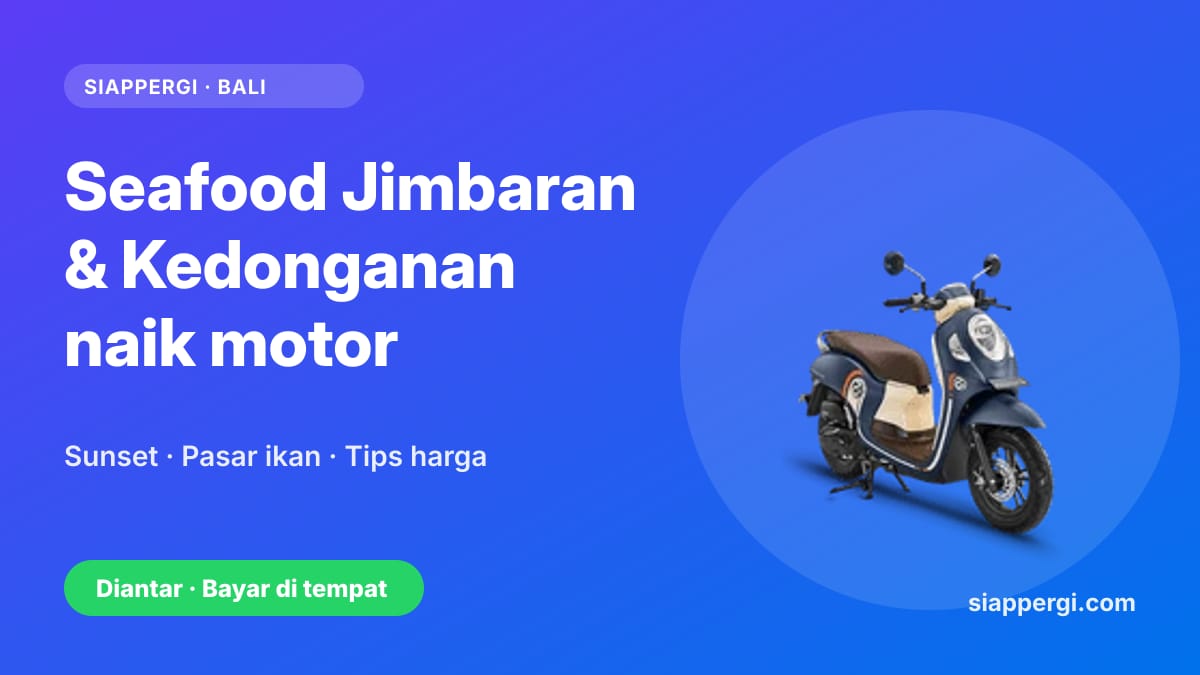 Kartu SiapPergi: Makan seafood di Jimbaran & Kedonganan naik motor — Honda Scoopy