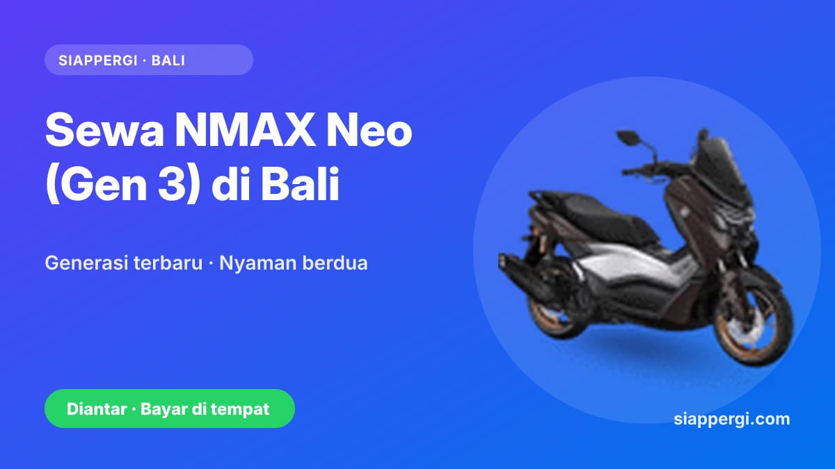 Kartu SiapPergi: Sewa Yamaha NMAX Neo Gen 3 di Bali — Yamaha NMAX Neo