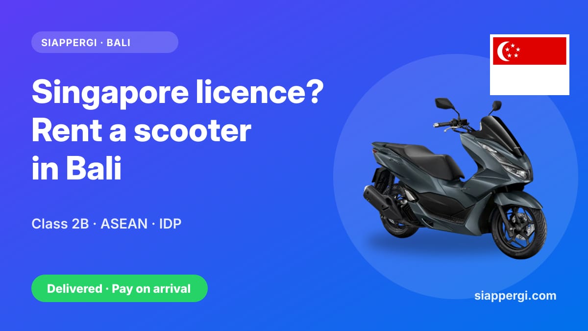 Renting a Scooter in Bali with a Singapore Licence: Class 2B, ASEAN Recognition & the IDP