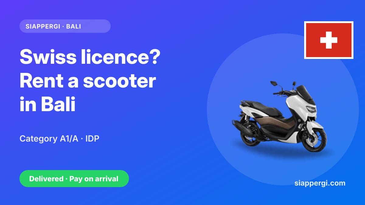Renting a Scooter in Bali with a Swiss Licence: Category A1/A & the International Permit