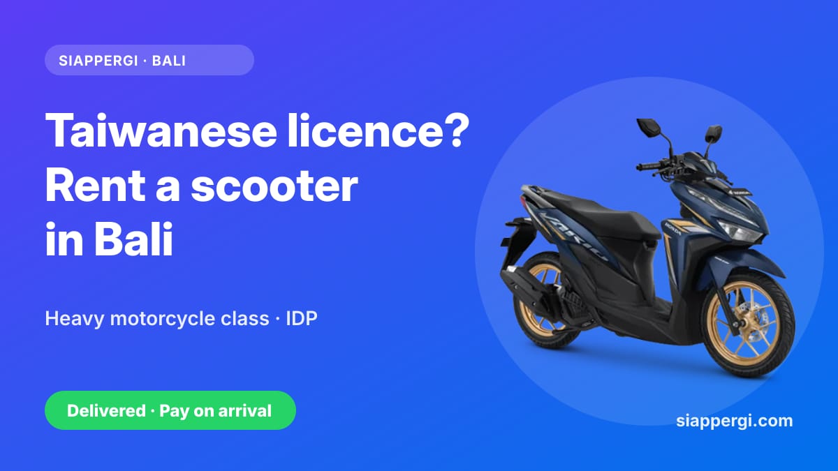 Renting a Scooter in Bali with a Taiwanese Licence: Heavy Motorcycle Class & the International Permit