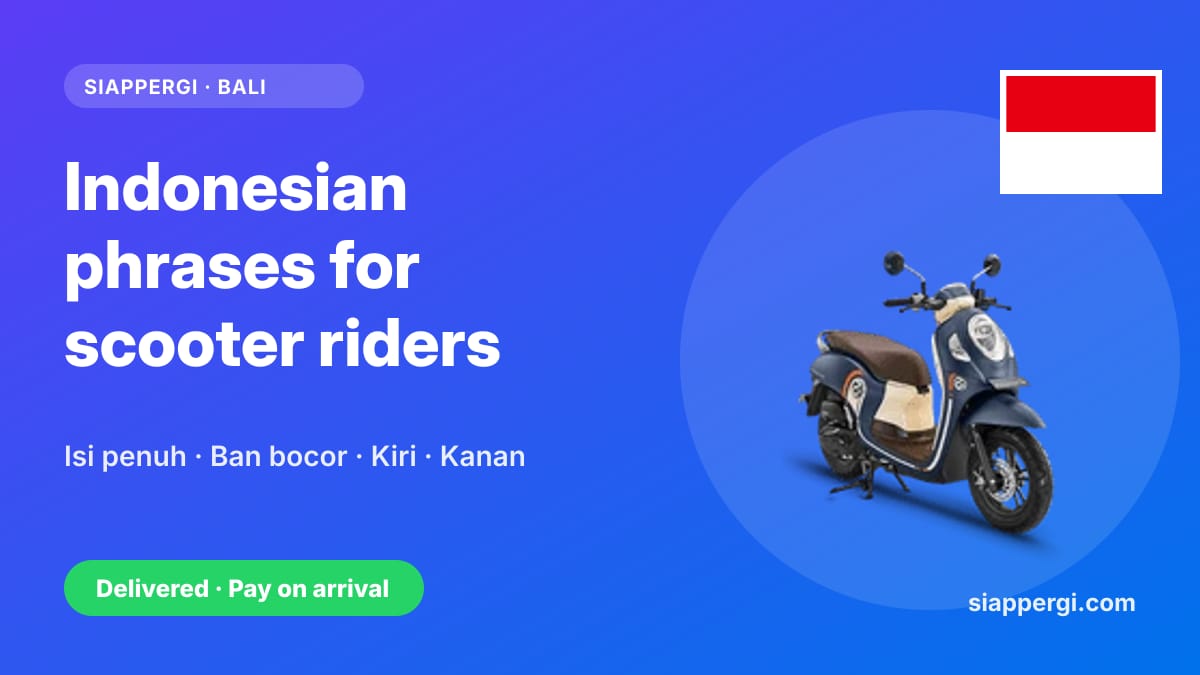 Useful Indonesian Phrases for Renting & Riding a Scooter in Bali