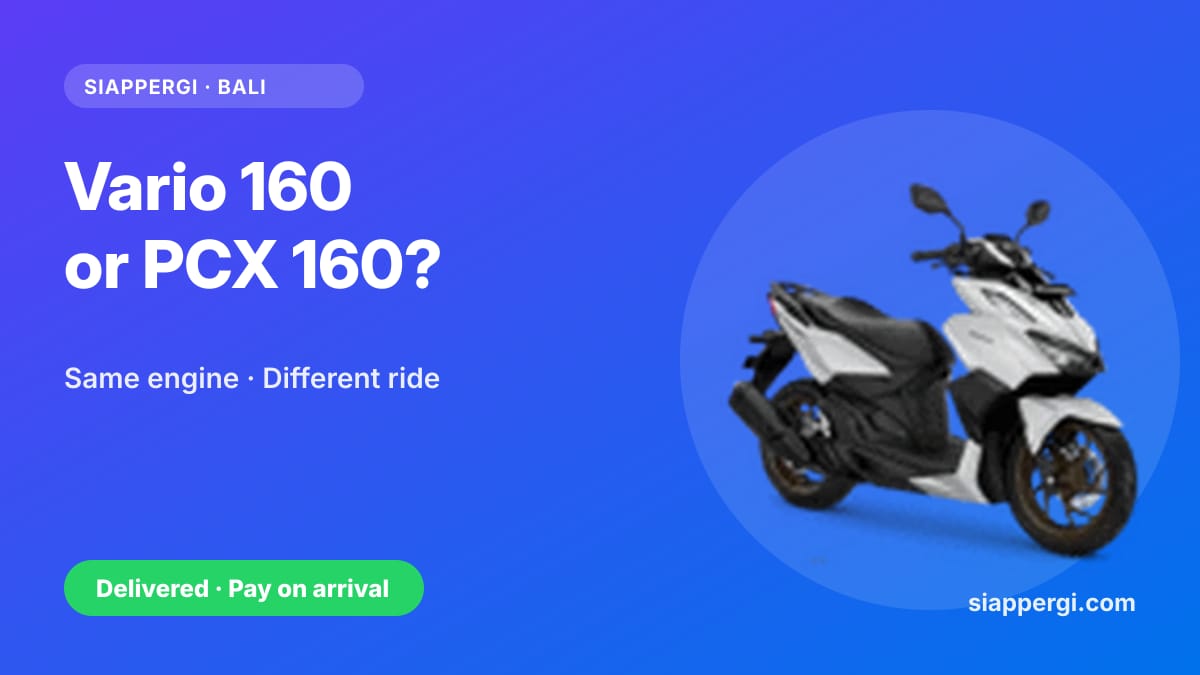 Honda Vario 160 or PCX 160 Rental in Bali? Same Engine, Different Ride