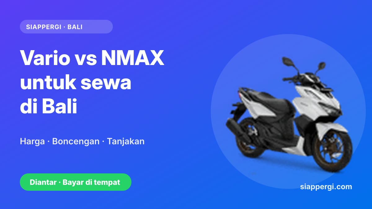 Kartu SiapPergi: Vario vs NMAX untuk sewa di Bali — Honda Vario 160