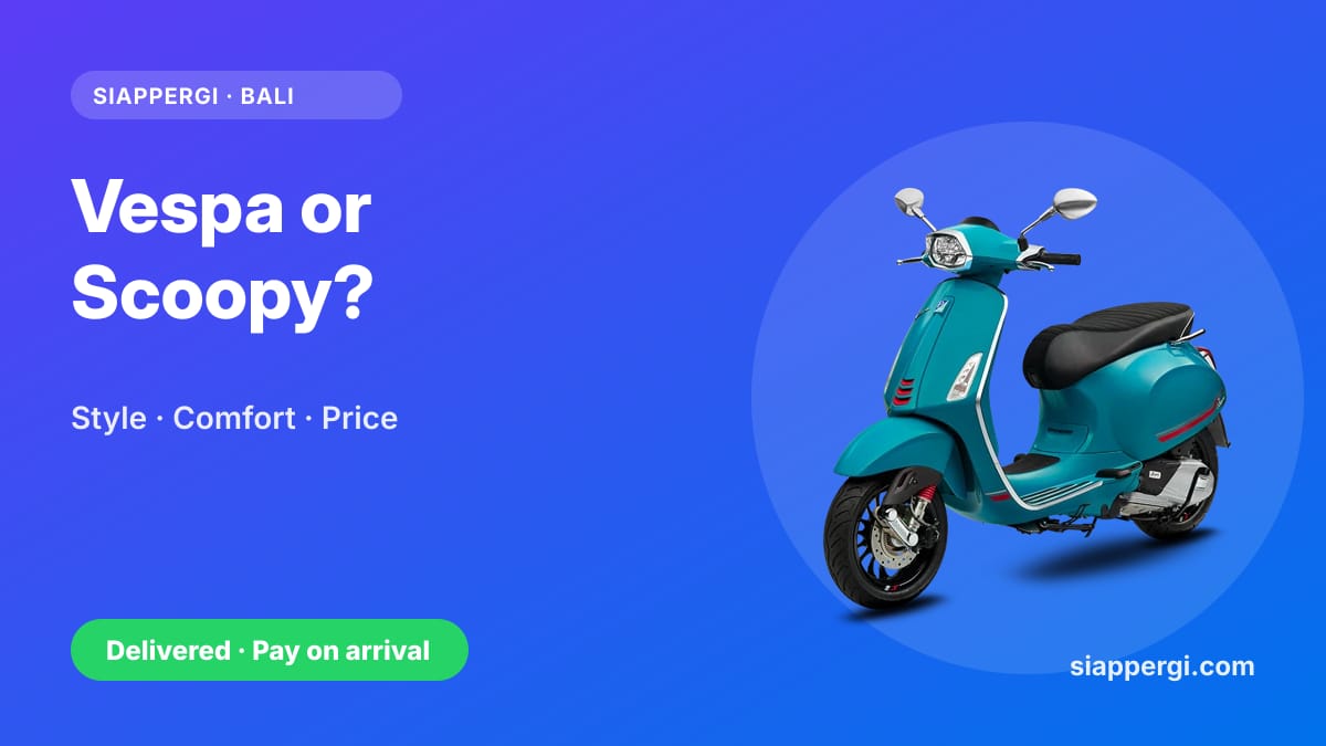 Vespa or Honda Scoopy Rental in Bali? Style, Comfort & Price Compared