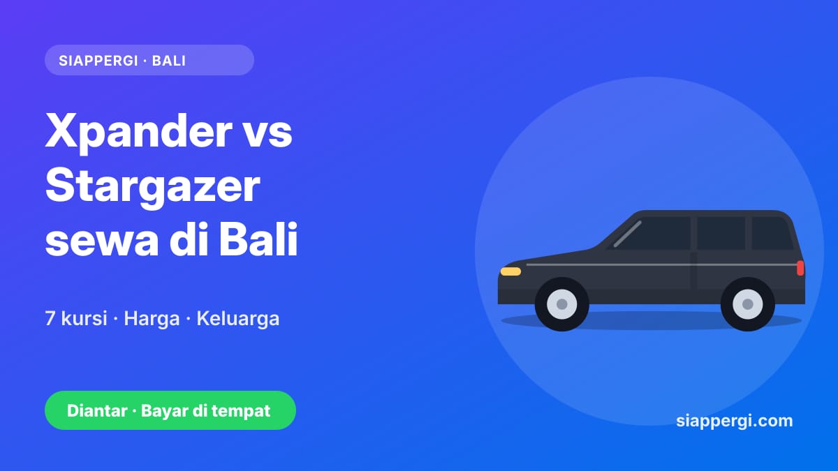 Kartu SiapPergi: Xpander vs Stargazer untuk sewa mobil di Bali — ilustrasi mobil MPV 7 kursi