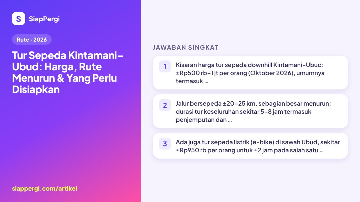 Kintamani–Ubud Cycling Tour: Price, Downhill Route & What to Bring